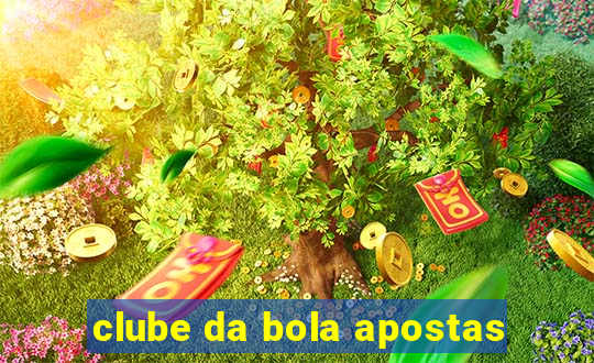 clube da bola apostas